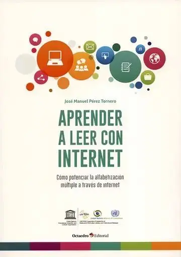 Aprender a Leer con Internet. Cómo Potenciar la Alfabetización Múltiple a Través de Internet