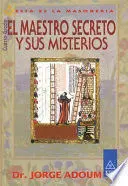 El Maestro Secreto y Sus Misterios