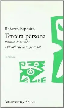 Tercera Persona. Política de la Vida y Filosofía de lo Impersonal