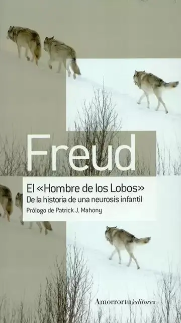 El Hombre de los Lobos. De la Historia de una Neurosis Infantil