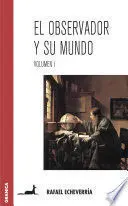 El Observador y Su Mundo Vol I