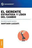 El Gerente Estratega y Lider del Cambio