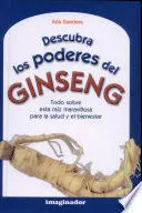 Descubra los Poderes del Ginseng
