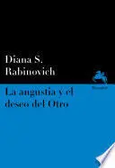 La Angustia y el Deseo del Otro