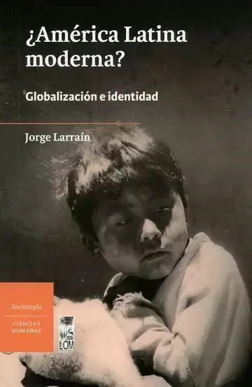 América Latina Moderna? Globalización e Identidad