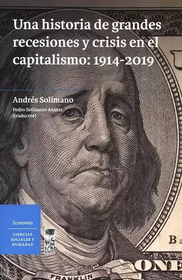 Una Historia de Grandes Recesiones y Crisis en el Capitalismo