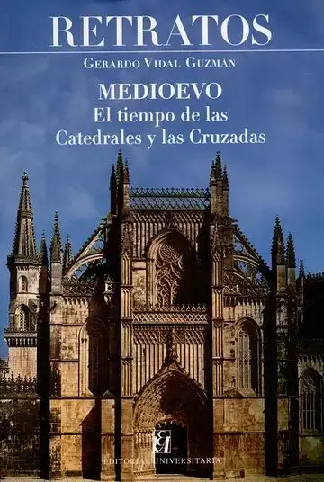 Retratos. Medioevo. El Tiempo de las Catedrales y las Cruzadas