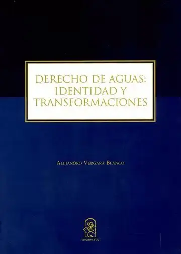 Derecho de Aguas: Identidad y Transformaciones