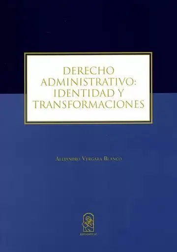 Derecho Administrativo: Identidad y Transformaciones