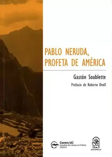 Pablo Neruda. Profeta de América