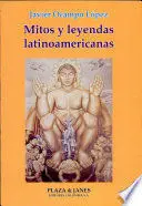 Mitos y Leyendas Latinoamericanas