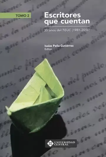 Escritores que Cuentan. Tomo Ii. 35 Años del Teuc (1981-2016)