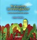 EL GUSANITO INVESTIGADOR