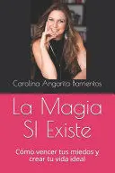 LA MAGIA SÍ EXISTE LA MAGIA SÍ EXISTE