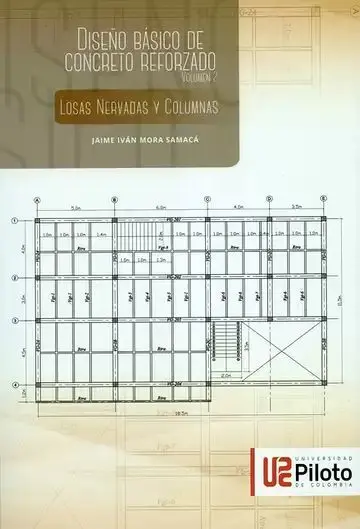 Diseño Básico de Concreto Reforzado (Vol. 2): Losas Nervadas y Columnas