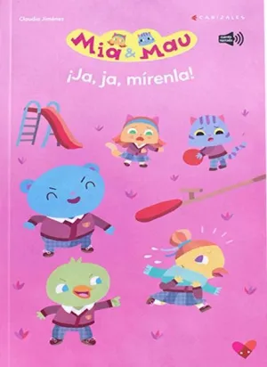 MIA Y MAU - ¡JA, JA, MÍRENLA!