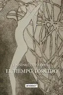 EL TIEMPO TORCIDO EL TIEMPO TORCIDO
