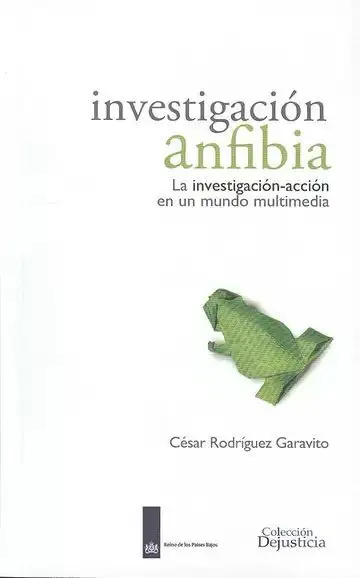 Investigación Anfibia. La Investigación-Acción en un Mundo Multimedia