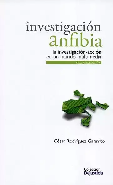 Investigación Anfibia. La Investigación-Acción en un Mundo Multimedia (2ª Ed)