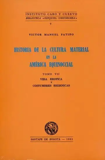 Historia de la Cultura Material en la América Equinoccial. Tomo Vii