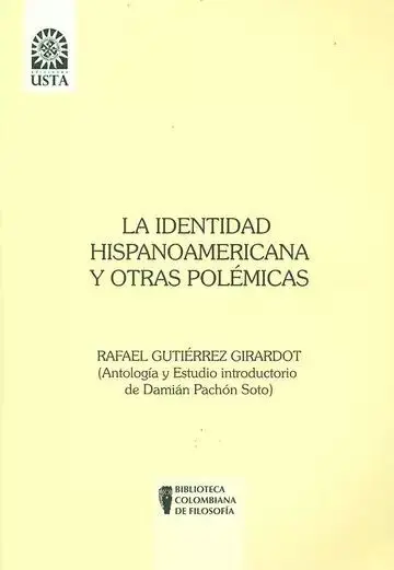 La Identidad Hispanoamericana y Otras Polémicas