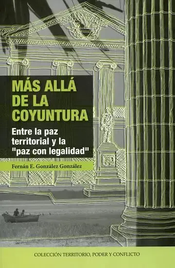 Más Allá de la Coyuntura. Entre la Paz Territorial y la 