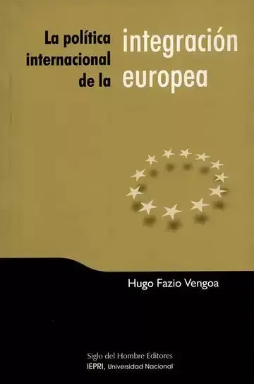 La Política Internacional de la Integración Europea