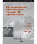 Internacionalizacion del Derecho Penal el Ejemplo del Lavado de Dinero