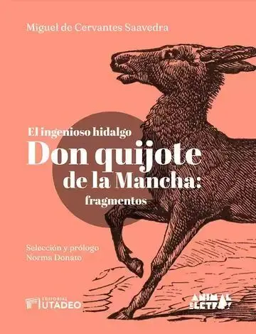 El Ingenioso Hidalgo Don Quijote de la Mancha: Fragmentos
