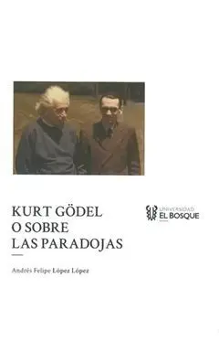 Kurt Godel o Sobre las Paradojas
