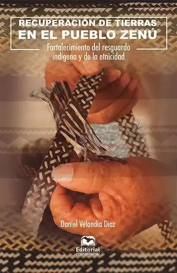 Recuperacion de Tierras en el Pueblo Zenu