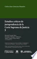 Estudios Criticos 3 de Jurisprudencia de la Corte Suprema de la Justicia con Cd