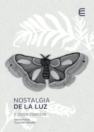 Nostalgia de la Luz y Otros Cuentos