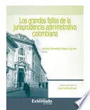 LOS GRANDES FALLOS DE LA JURISPRUDENCIA ADMINISTRATIVA COLOMBIANA