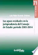 LAS AGUAS RESIDUALES EN LA JURISPRUDENCIA DEL CONCEJO DE ESTADO PERIODO 2003-2014