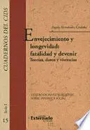 Envejecimiento y Longevidad Fatalidad y Devenir