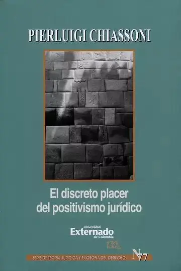 El Discreto Placer del Positivismo Jurídico