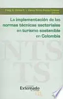 IMPLEMENTACION DE LAS NORMAS TECNICAS SECTORIALES EN TURISMO SOSTENIBLE EN COLOMBIA, LA