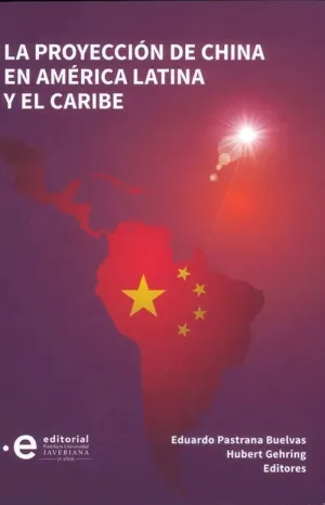La Proyeccion de China en America Latina y el Caribe
