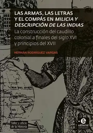 Las Armas, las Letras y el Compás en Milicia y Descripción de las Indias