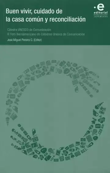 Buen Vivir Cuidado de la Casa Comun y Reconciliacion