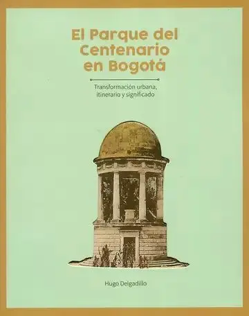 El Parque del Centenario en Bogota