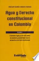 Agua y Derecho Constitucional en Colombia Volumen 1