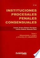 INSTITUCIONES PROCESALES PENALES CONSENSUALES