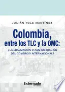 Colombia entre los Tlc y la Omc