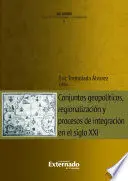 Conjuntos Geopoliticos Regionalizacion y Procesos de Integracion en el Siglo Xxi