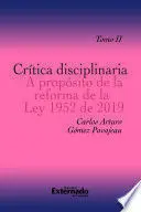 Critica Disciplinaria Tomo Ii a Proposito de la Reforma Ley 1952 de 2019