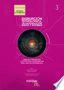 Disrupcion Tecnologica Iii Transformacion Digital y Sociedad