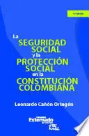 La Seguridad Social y la Proteccion Social en la Constitucion Colombiana