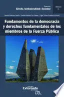 Fundamentos de la Democracia Volumen 11 y Derechos Fundamentales de los Miembros de la Fuerza Public